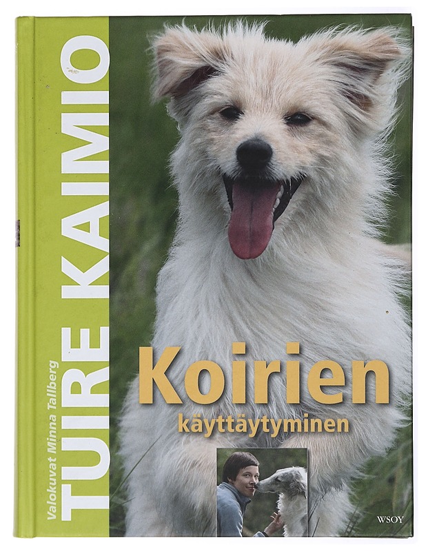 Koirien käyttäytyminen - Kaimio, Tuire - Tietokirjat ja oppaat - 10105432949 - 0