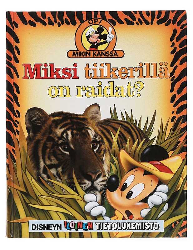 Opi Mikin kanssa : Miksi tiikerillä on raidat? - Petäinen, Anne - Lastenkirjat - 10105432982 - 0