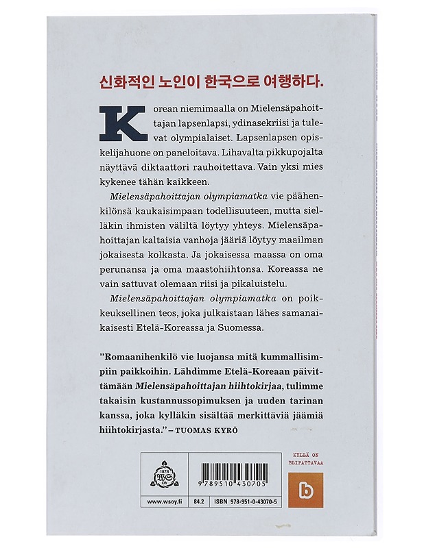 Mielensäpahoittajan olympiamatka : Etelä-Korea 2018 - Tuomas Kyrö - Romaanit ja novellit - 10105432996 - 1