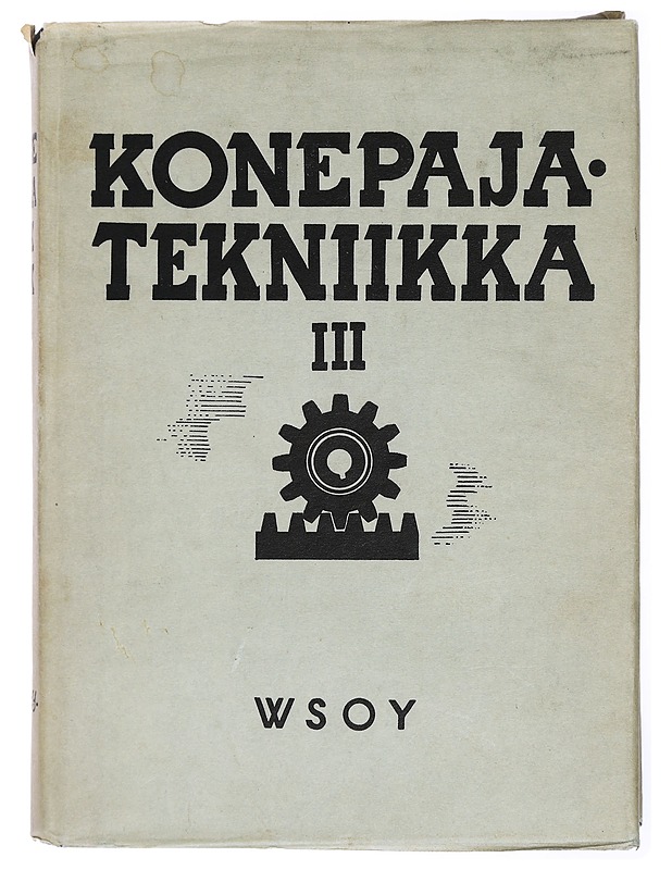Konepajatekniikka III osa - Ragnar Woxen - Tietokirjat ja oppaat - 10105433030 - 0