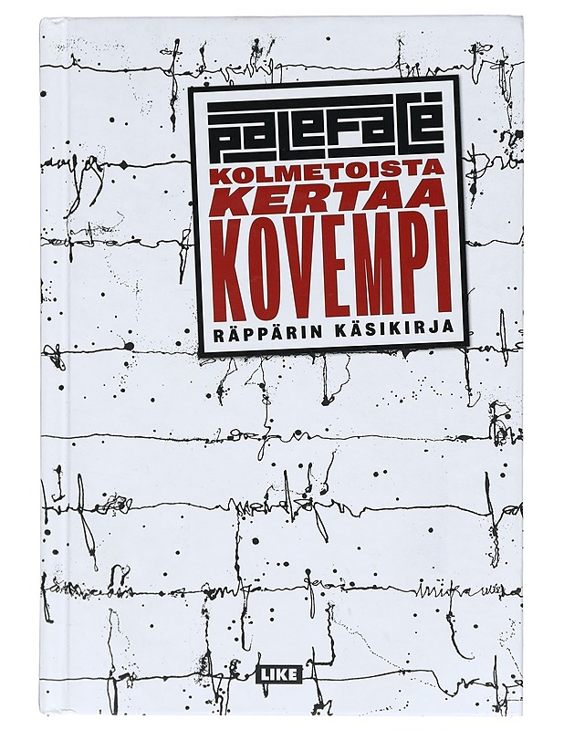 Kolmetoista kertaa kovempi : räppärin käsikirja - Paleface - Tietokirjat ja oppaat - 10105433043 - 0