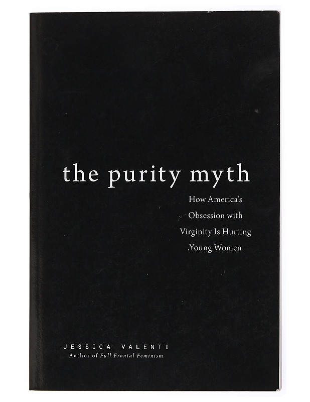 The Purity Myth - Jessica Valenti - Tietokirjat ja oppaat - 10105433042 - 0