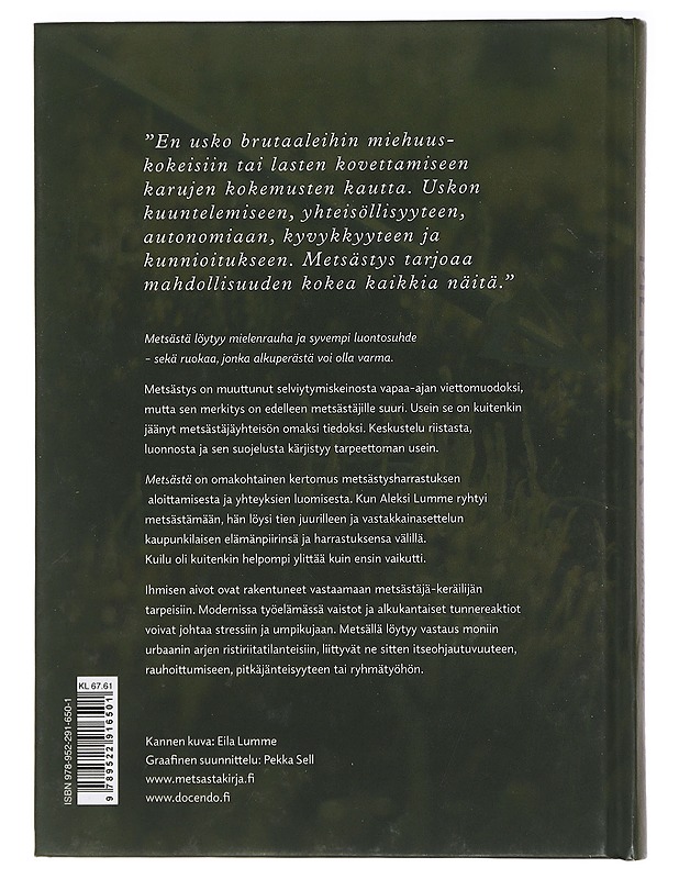 Metsästä : pyyntionnea ja mielenrauhaa - Aleksi Lumme - Elämäkerrat ja muistelmat - 10105433049 - 1