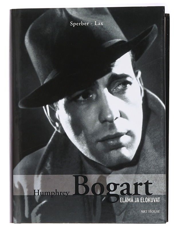 Humphrey Bogart : elämä ja elokuvat - Sperber, A. M. - Elämäkerrat ja muistelmat - 10105433096 - 0