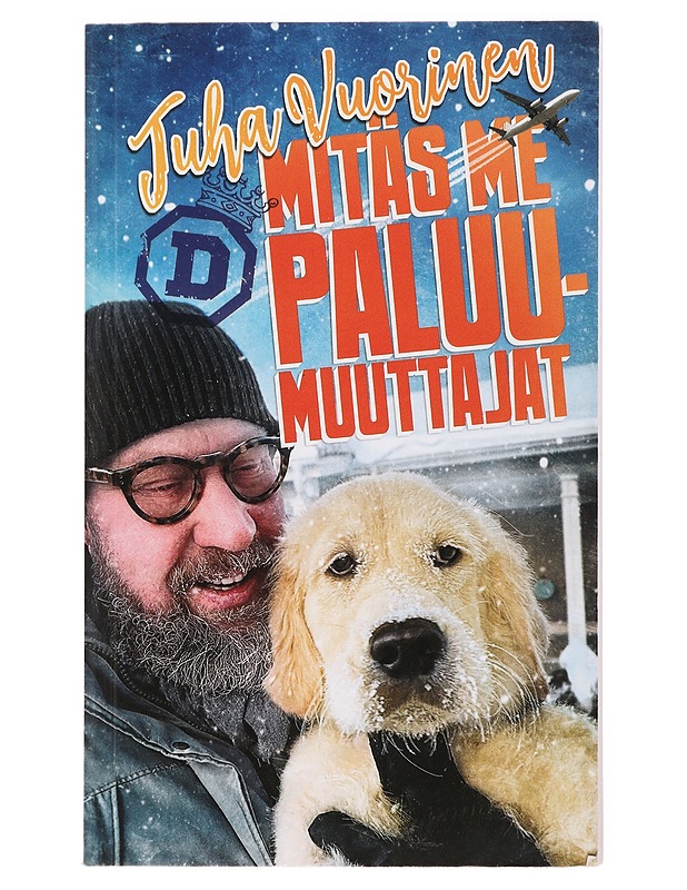 Mitäs me paluumuuttajat - Juha Vuorinen - Elämäkerrat ja muistelmat - 10105433106 - 0