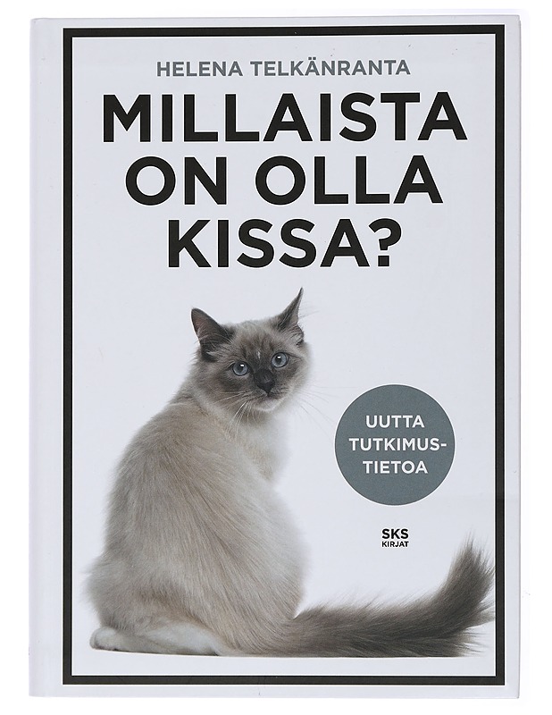 Millaista on olla kissa? - Telkänranta, Helena - Tietokirjat ja oppaat - 10105433108 - 0