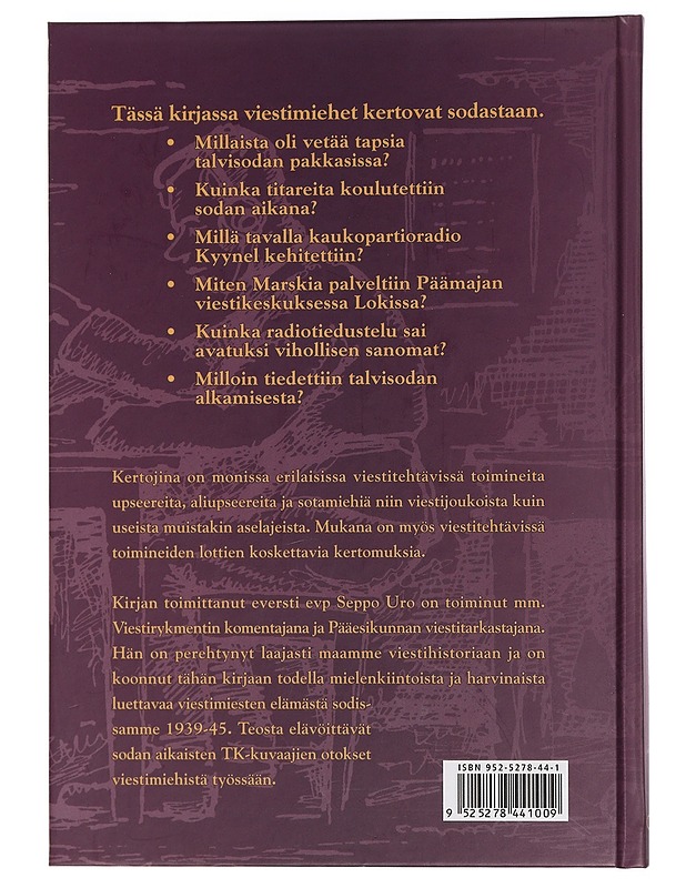Suomen sodat viestimiesten silmin : veteraanien kertomaa viestitoiminnasta Suomen sodissa 1939-45 - Uro, Seppo - Elämäkerrat ja muistelmat - 10105433172 - 1