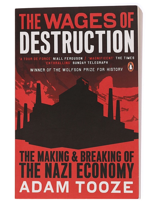 The wages of destruction : the making and breaking of the Nazi economy - Adam Tooze - Historiakirjat - 10105433160 - 0
