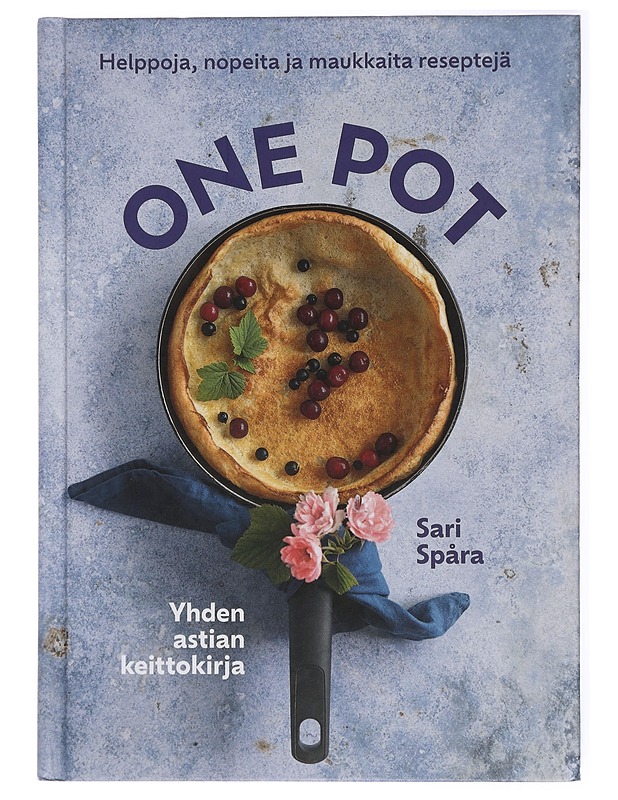 One pot : yhden astian keittokirja : helppoja, nopeita ja maukkaita reseptejä - Sari Spåra - Ruokakirjat - 10105433204 - 0