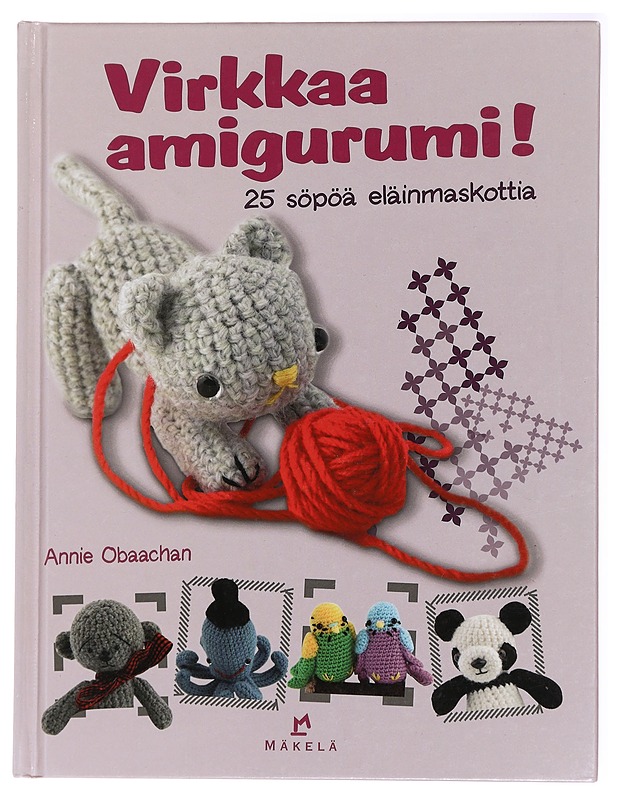 Virkkaa amigurumi! : 25 söpöä eläinmaskottia - Obaachan, Annie - Tietokirjat ja oppaat - 10105433236 - 0