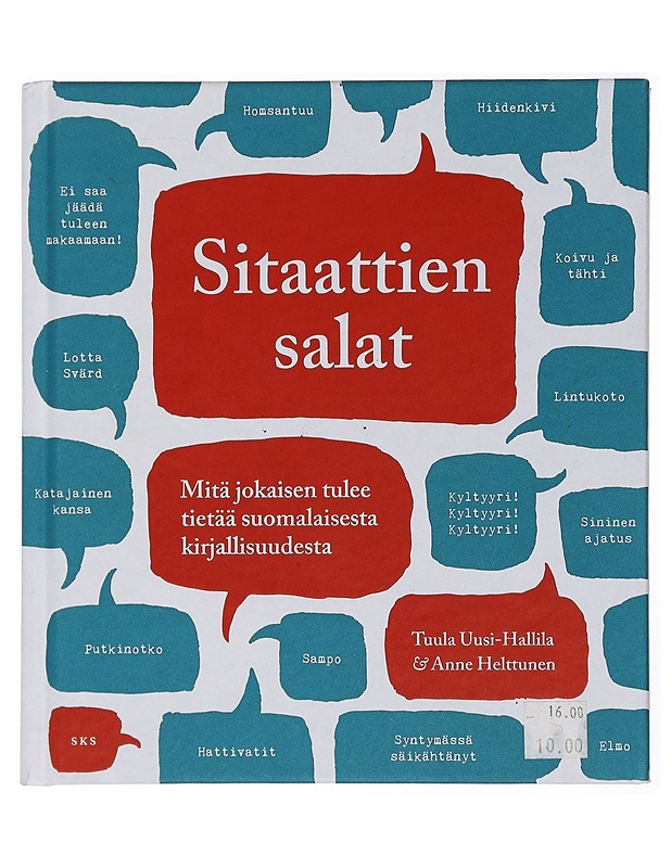 Sitaattien salat : mitä jokaisen tulee tietää suomalaisesta kirjallisuudesta - Uusi-Hallila, Tuula - Historiakirjat - 10105433247 - 0