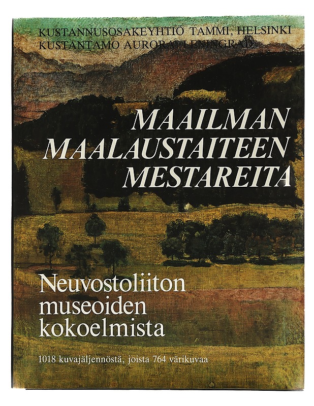 Maailman maalaustaiteen mestareita : Neuvostoliiton museoiden kokoelmista - Martsenko, Jelena - Historiakirjat - 10105433253 - 0