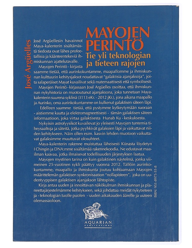 Mayojen perintö : tie yli teknologian ja tieteen rajojen - Argüelles, José - Tietokirjat ja oppaat - 10105433274 - 1
