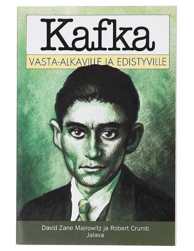 Kafka vasta-alkaville ja edistyville - Mairowitz, David Zane - Elämäkerrat ja muistelmat - 10105433299 - 0