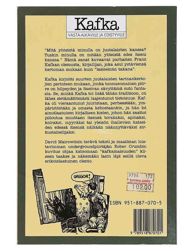 Kafka vasta-alkaville ja edistyville - Mairowitz, David Zane - Elämäkerrat ja muistelmat - 10105433299 - 1