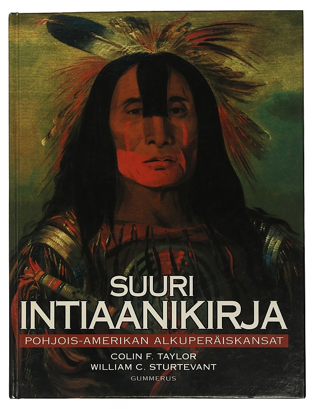 Suuri intiaanikirja : Pohjois-Amerikan alkuperäiskansat - Historiakirjat - 10105433318 - 0