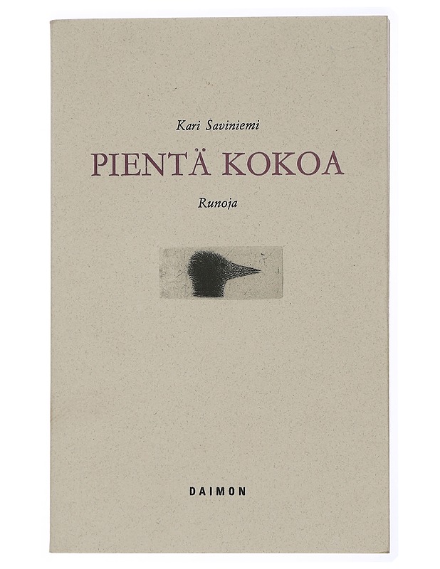 Pientä kokoa : runoja - Kari Saviniemi - Romaanit ja novellit - 10105433315 - 0