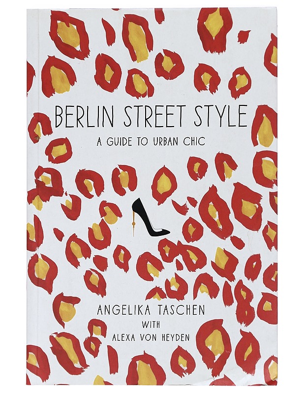 Berlin Street Style : A Guide to Urban Chic - Taschen, Angelika - Tietokirjat ja oppaat - 10105433321 - 0