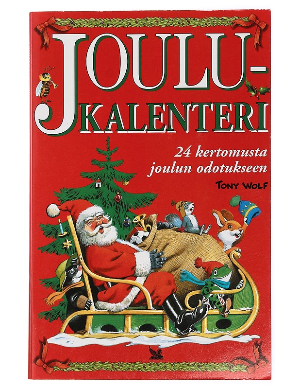 Joulukalenteri : 24 kertomusta joulun odotukseen - Wolf, Tony - Joulukirjat - 10105433365 - 0