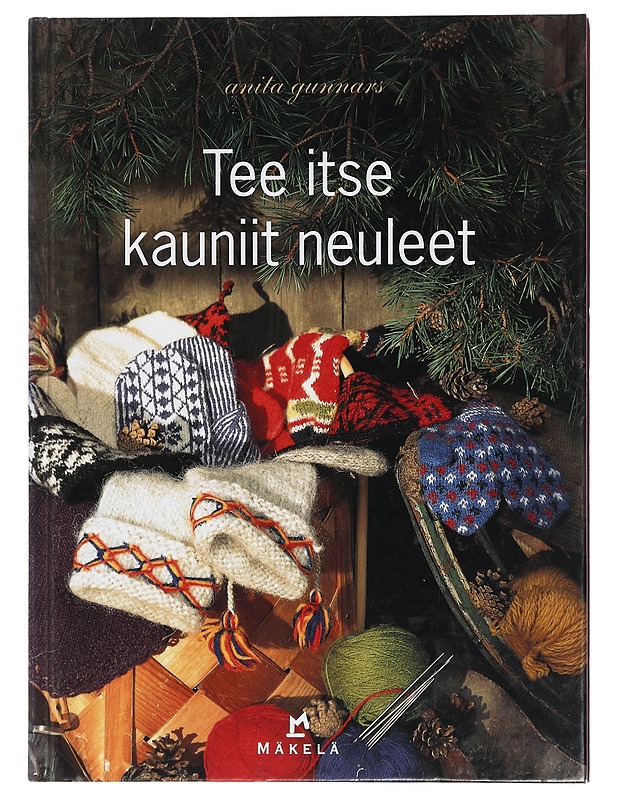 Tee itse kauniit neuleet - Gunnars, Anita - Tietokirjat ja oppaat - 10105433368 - 0