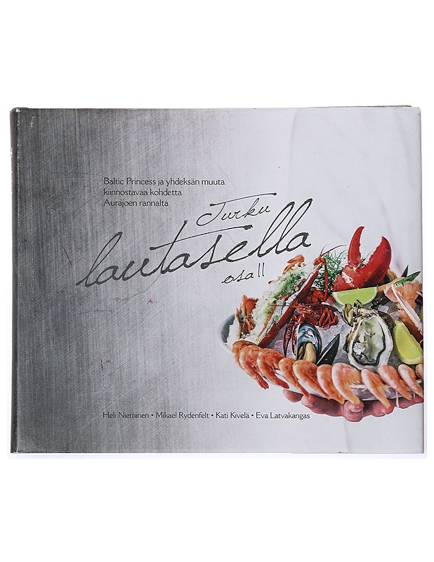 Turku lautasella : kymmenen kiinnostavaa kohdetta Aurajoen rannalta. Osa II - Nieminen, Heli - Ruokakirjat - 10105433383 - 0