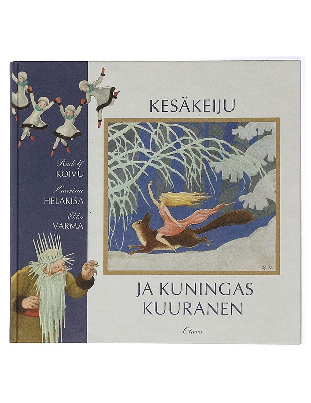 Kesäkeiju ja kuningas Kuuranen - Koivu, Rudolf - Lastenkirjat - 10105433394 - 0