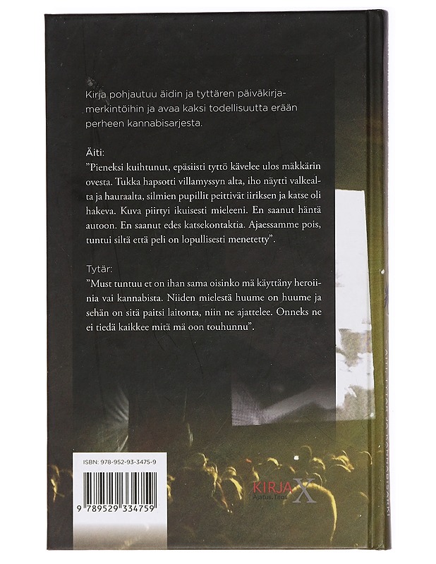 Ruohojumala : äiti, tytär ja kannabisarki - Heiskanen, Mia - Elämäkerrat ja muistelmat - 10105433445 - 1