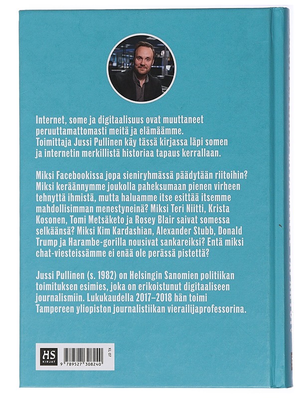 Mitä meille tapahtui? : näin internet ja sosiaalinen media muuttivat elämämme - Jussi Pullinen - Tietokirjat ja oppaat - 10105433467 - 1