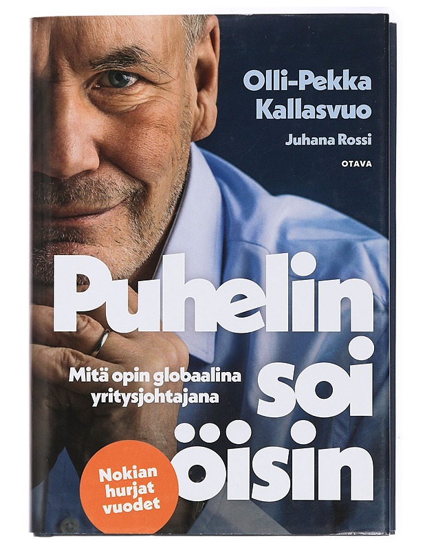 Puhelin soi öisin : mitä opin globaalina yritysjohtajana - Kallasvuo, Olli-Pekka - Elämäkerrat ja muistelmat - 10105433469 - 0