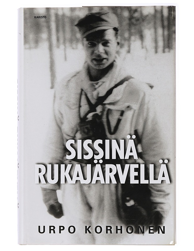 Sissinä Rukajärvellä - Urpo Korhonen - Romaanit ja novellit - 10105433486 - 0
