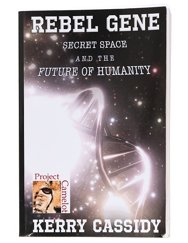 Rebel Gene : Secret Space and the Future of Humanity - Kerry Cassidy - Tietokirjat ja oppaat - 10105433508 - 0