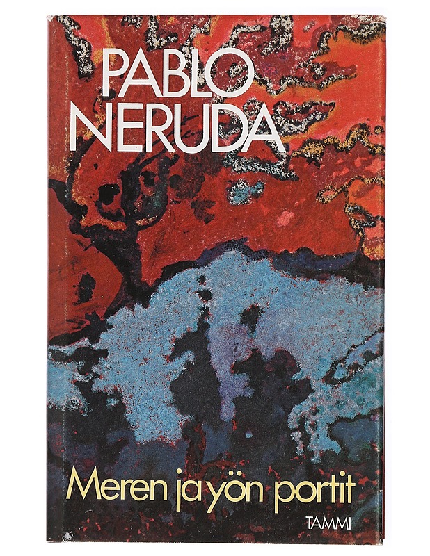 Meren ja yön portit : runoja 1924-1973 - Neruda, Pablo - Runot ja näytelmät - 10105433513 - 0