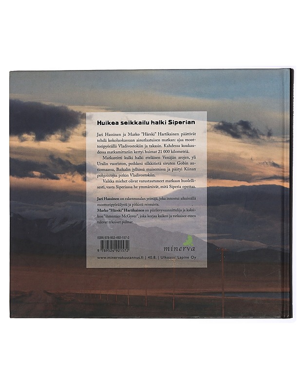 Moottoripyörällä maailman laidalle : halki Siperian Vladivostokiin ja takaisin - Hartikainen, Marko - Elämäkerrat ja muistelmat - 10105433531 - 1