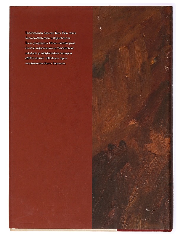 Tutta Palin : Modernin muotokuvan merkit : kuvia 1800- ja 1900-luvuilta Taidekoti Kirpilässä - Taide- ja kulttuurikirjat - 10105433592 - 1