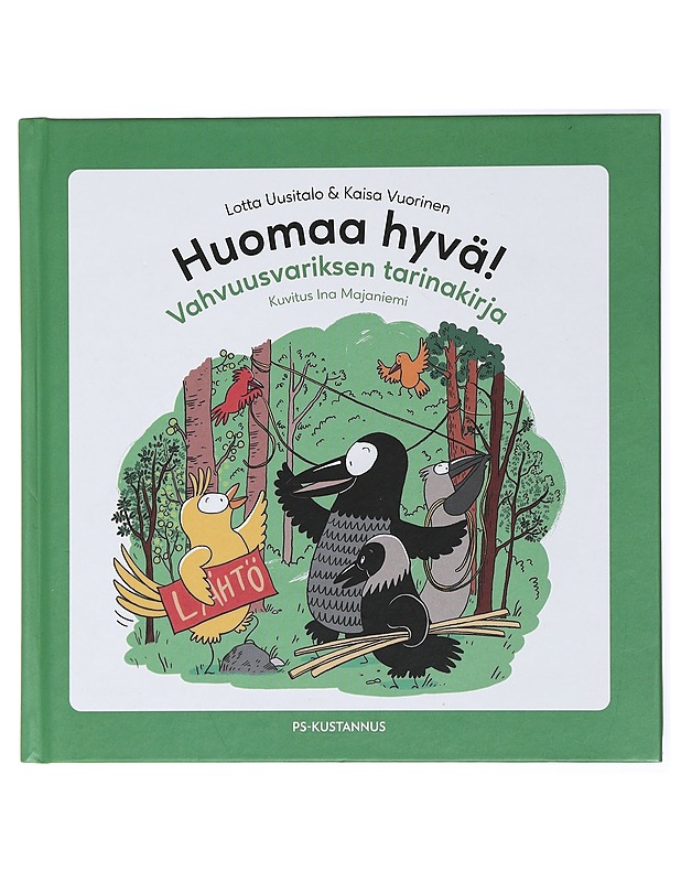 Huomaa hyvä! : vahvuusvariksen tarinakirja - Uusitalo, Lotta - Lastenkirjat - 10105433655 - 0