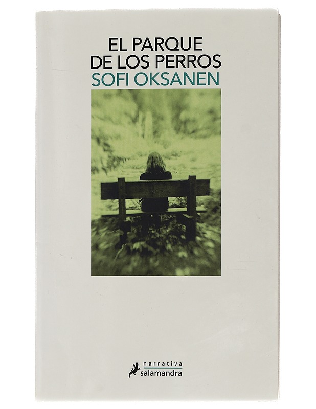 El parque de los perros - Oksanen, Sofi - Kaunokirjallisuus - 10105433680 - 0