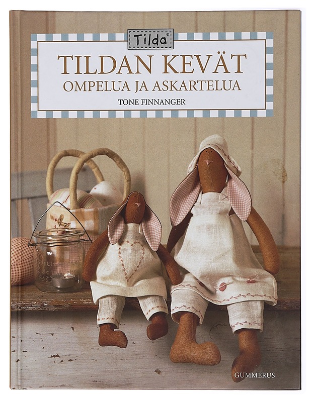Tildan kevät : ompelua ja askartelua - Finnanger, Tone - Tietokirjat ja oppaat - 10105433744 - 0
