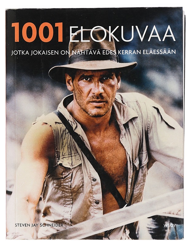 1001 elokuvaa : jotka jokaisen on nähtävä edes kerran eläessään - Schneider, Steven Jay - Historiakirjat - 10105433795 - 0