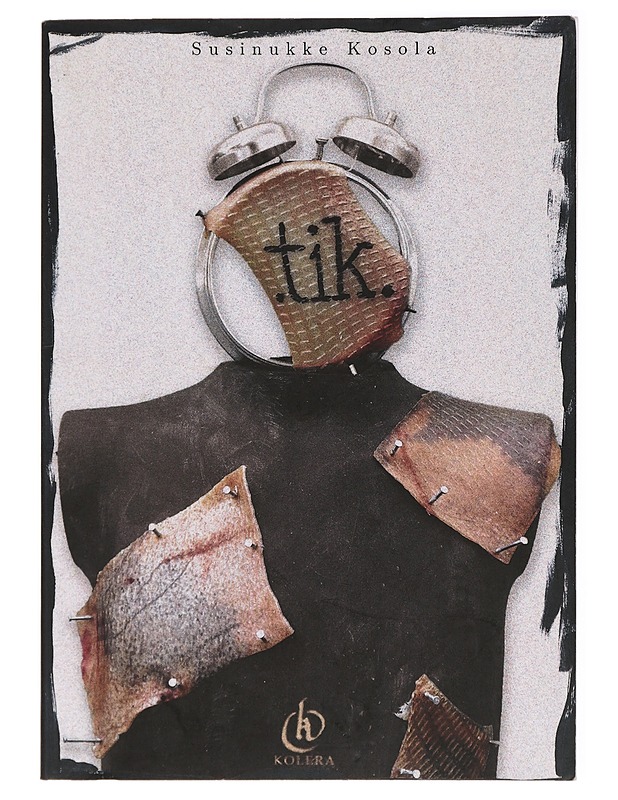 .tik. : tutkielma ihmisyyden marginaaleista - Kosola, Susinukke - Kaunokirjallisuus - 10105433822 - 0