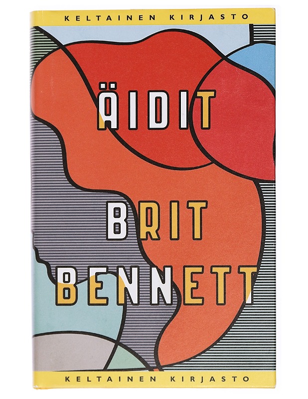 Äidit - Bennett, Brit - Romaanit ja novellit - 10105433865 - 0