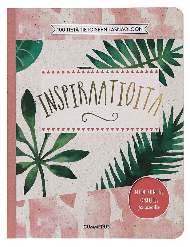 Inspiraatioita : 100 tietä tietoiseen läsnäoloon - Alber, Ullrich - Kirja lahjaksi - 10105433894 - 0