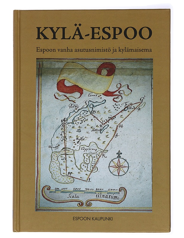 Kylä-Espoo : Espoon vanha asutusnimistö ja kylämaisema - Mallat, Kaija - Historiakirjat - 10105433914 - 0