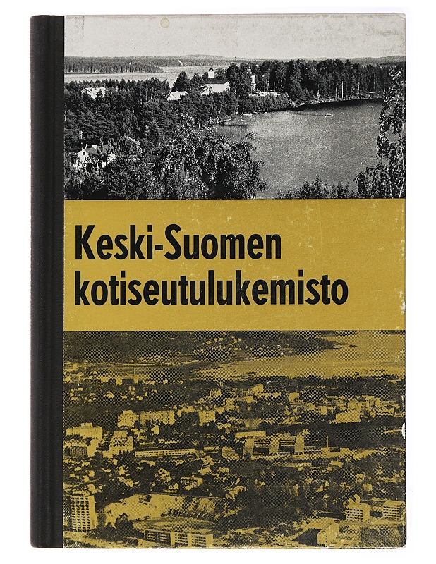 Keski-Suomen kotiseutulukemisto - Heikki Jylhä (toim.) - Historiakirjat - 10105433918 - 0