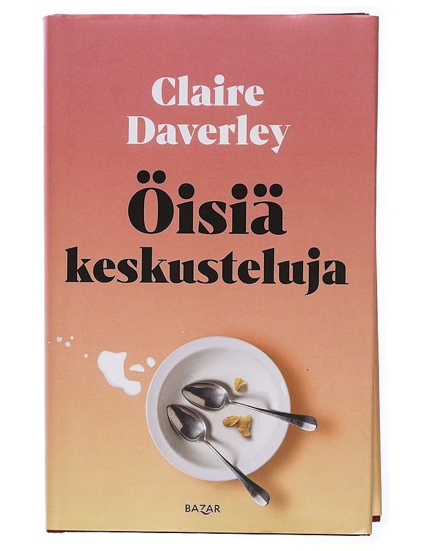 Öisiä keskusteluja - Daverley, Claire - Romaanit ja novellit - 10105433967 - 0