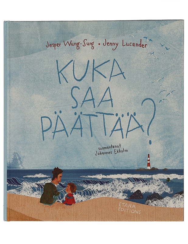 Kuka saa päättää? - Wung-Sung, Jesper - Lastenkirjat - 10105434023 - 0