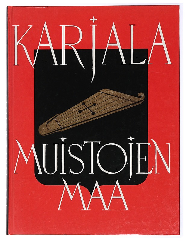 KARJALA MUISTOJEN MAA, Karjalan Liiton Muistonjulkaisu - Historiakirjat - 10105434056 - 0