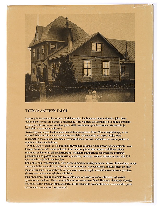 Työn ja aatteen talot : työväentalojen historiaa Uudellamaalla - Hurri, Olavi - Historiakirjat - 10105434064 - 1