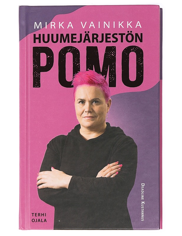 Huumejärjestön pomo - Vainikka, Mirka - Elämäkerrat ja muistelmat - 10105434067 - 0