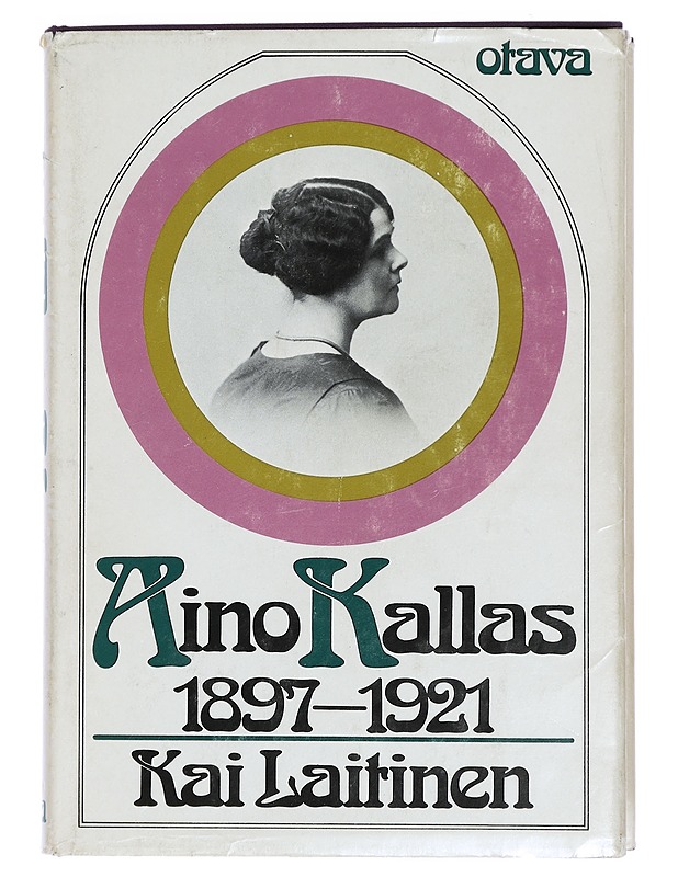 Aino Kallas 1897-1921 - Laitinen, Kai - Elämäkerrat ja muistelmat - 10105434074 - 0