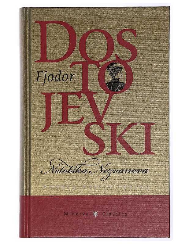 Netotska Nezvanova : nuoren naisen tarina - Dostojevski, F. M. - Romaanit ja novellit - 10105434102 - 0